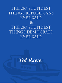Cover image: The 267 Stupidest Things Democrats/Republicans Ever Said 9780609806357