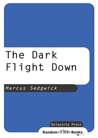 Cover image: The Dark Flight Down 1st edition 9780553487848