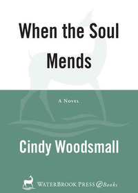 Cover image: When the Soul Mends 9781400072941