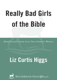 Cover image: Really Bad Girls of the Bible 9781578561261