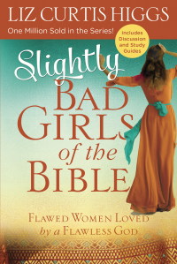 Cover image: Slightly Bad Girls of the Bible 9780735291706