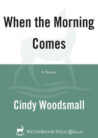 Cover image: When the Morning Comes 9781400072934