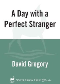 Cover image: A Day with a Perfect Stranger 9781400072422