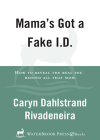 Cover image: Mama's Got a Fake I.D. 9781400074938