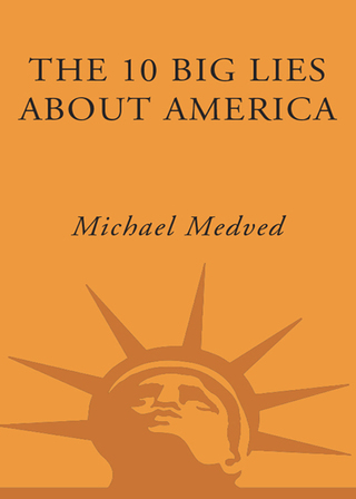 Cover image: The 10 Big Lies About America 9780307394064