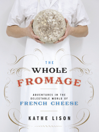 Cover image: The Whole Fromage 9780307452061
