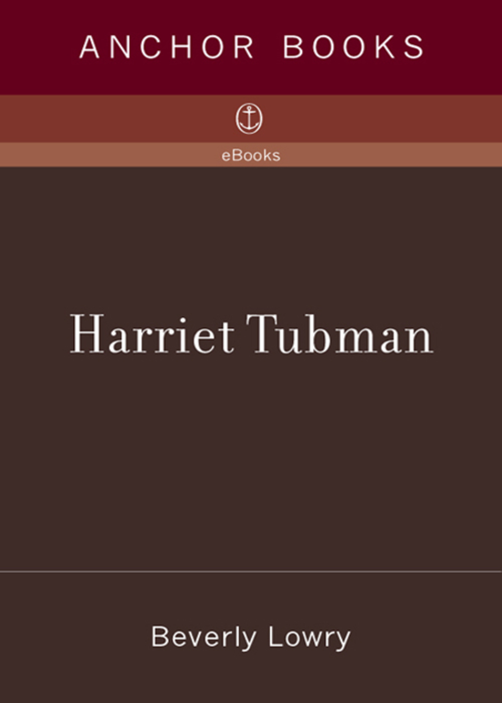 Harriet Tubman Imagining a Life