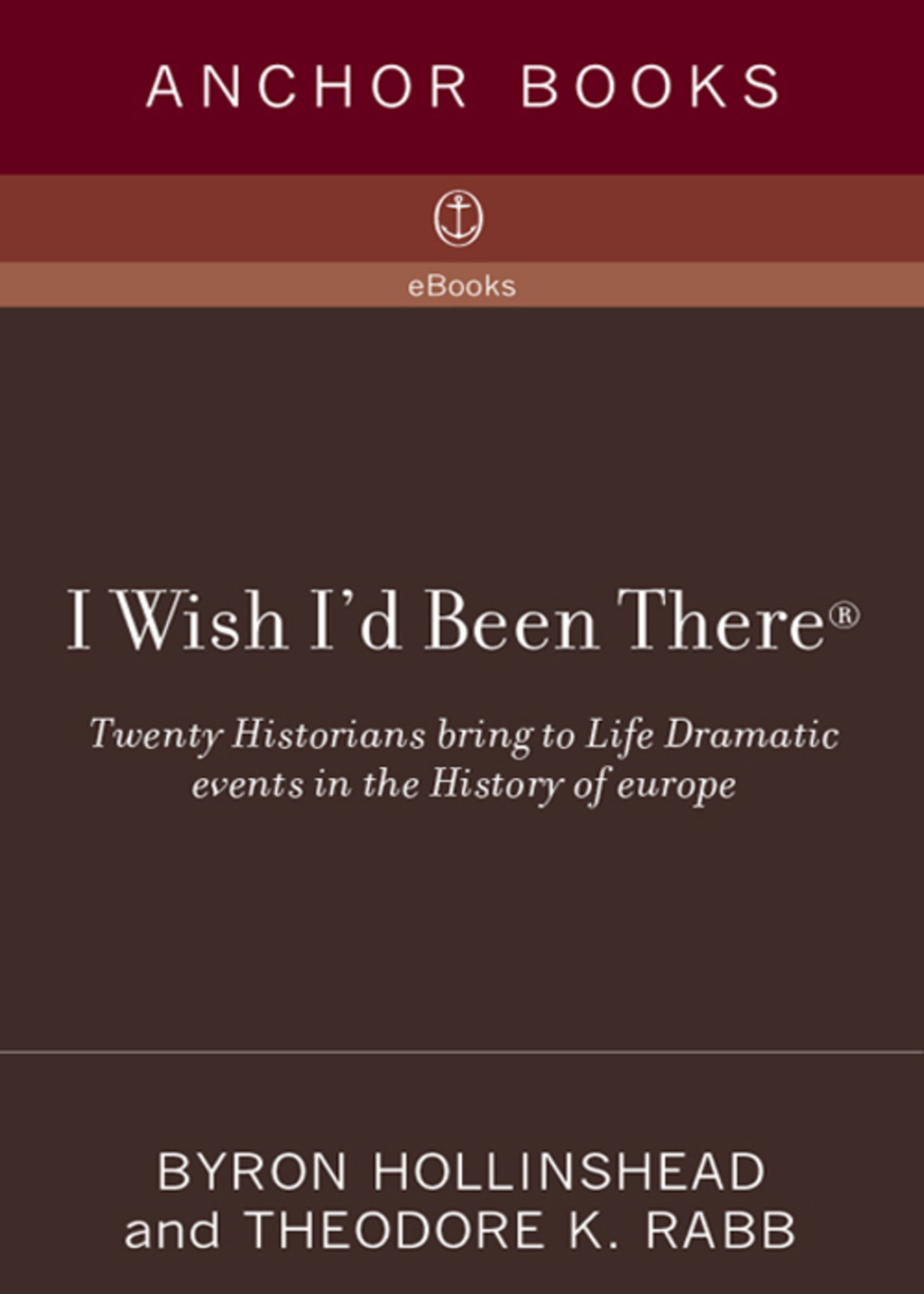 I Wish I’d Been There (R) Book Two: European History