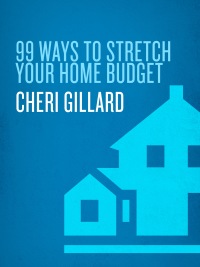 Cover image: 99 Ways to Stretch Your Home Budget 9780307458414