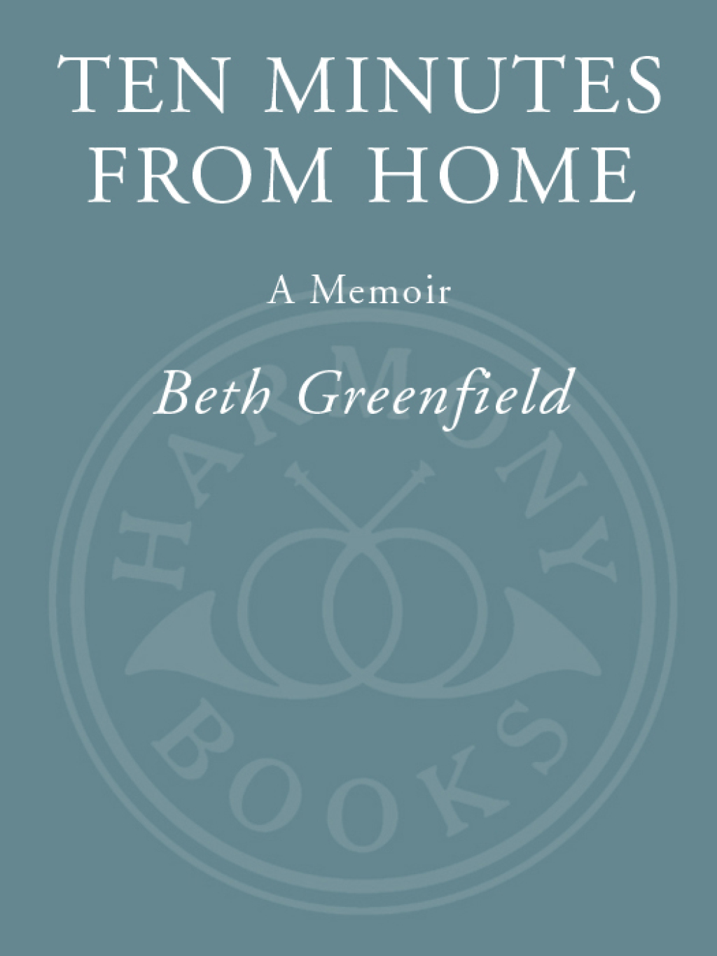 Ten Minutes from Home eBook