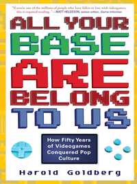 Cover image: All Your Base Are Belong to Us 9780307463555