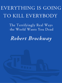 Cover image: Everything Is Going to Kill Everybody 9780307464347