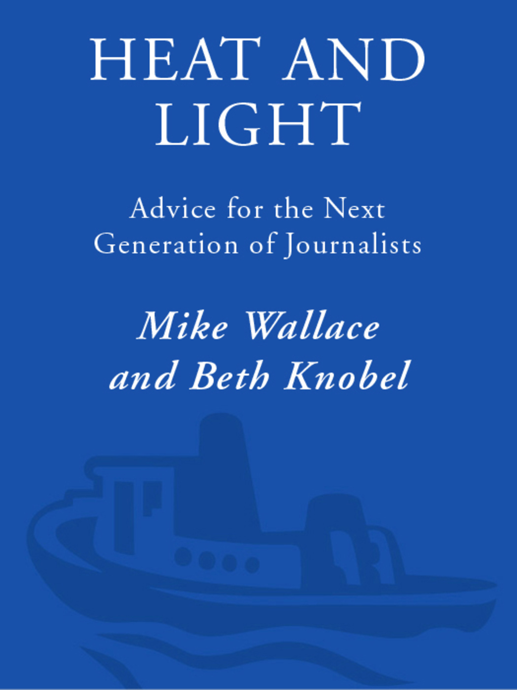 Heat and Light Advice for the Next Generation of Journalists