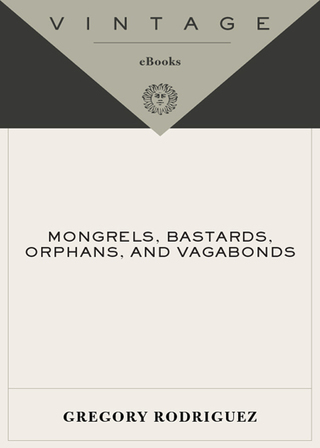 Cover image: Mongrels, Bastards, Orphans, and Vagabonds 9780375713200