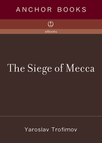Cover image: The Siege of Mecca 9780307277732
