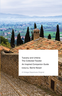 Cover image: Tuscany and Umbria: The Collected Traveler 9780307474902