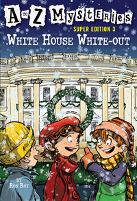 Cover image: A to Z Mysteries Super Edition 3: White House White-Out 9780375847219