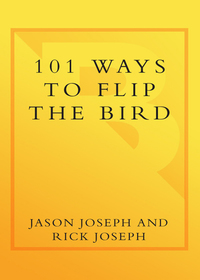 Cover image: 101 Ways to Flip the Bird 9780767926812
