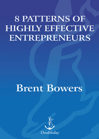 Cover image: 8 Patterns of Highly Effective Entrepreneurs 9780385515474