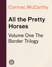 Cover image: All the Pretty Horses 9780679744399