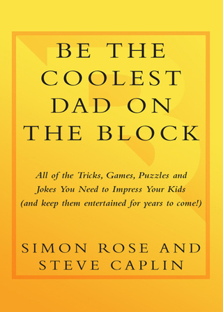 Cover image: Be the Coolest Dad on the Block 9780767922494