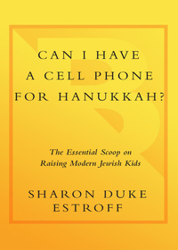 Cover image: Can I Have a Cell Phone for Hanukkah? 9780767925440