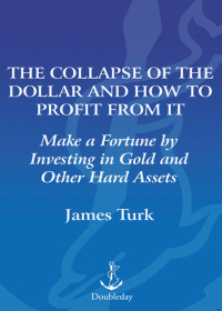 Cover image: The Collapse of the Dollar and How to Profit from It 9780385512244
