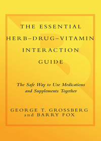 Cover image: The Essential Herb-Drug-Vitamin Interaction Guide 9780767922777