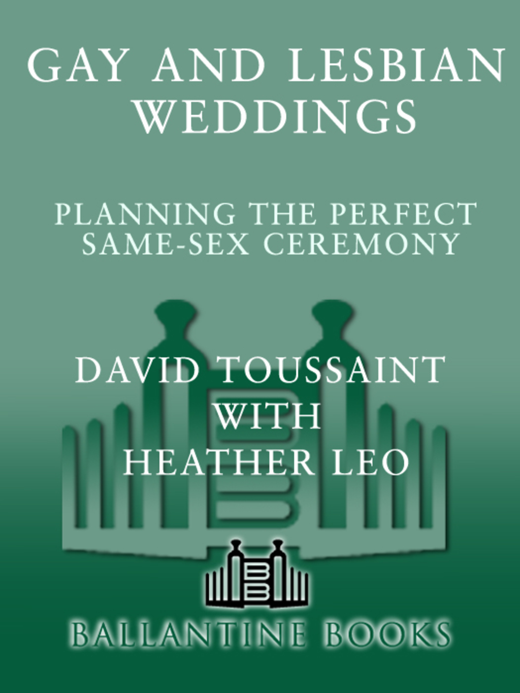 Gay and Lesbian Weddings Planning the Perfect Same-Sex Ceremony