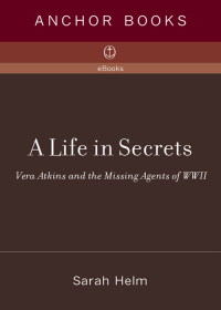 Cover image: A Life in Secrets 9781400031405