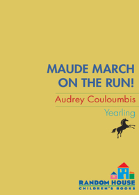 Cover image: Maude March on the Run! 9780375832482