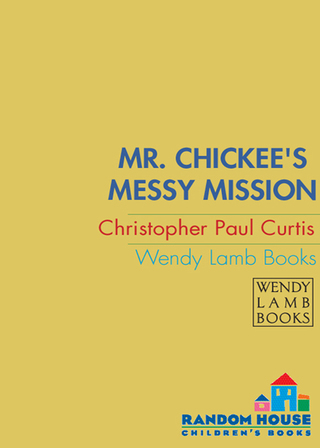 Cover image: Mr. Chickee's Messy Mission 9780385327756