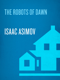 Cover image: The Robots of Dawn 9780553299496