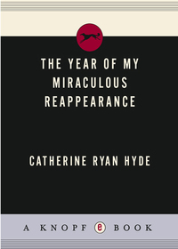 Cover image: The Year of My Miraculous Reappearance 1st edition 9780375832574