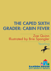 Cover image: The Caped Sixth Grader: Cabin Fever 9780440420828