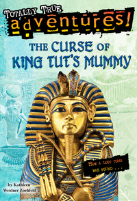 Cover image: The Curse of King Tut's Mummy (Totally True Adventures) 9780375838620