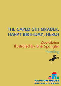 Cover image: The Caped 6th Grader: Happy Birthday, Hero! 9780440420798
