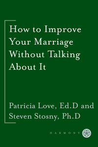 Cover image: How to Improve Your Marriage Without Talking About It 9780767923187