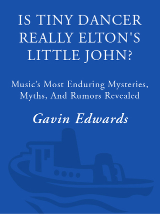 Cover image: Is Tiny Dancer Really Elton's Little John? 9780307346032