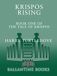 Cover image: Krispos Rising (The Tale of Krispos, Book One) 9780345361189
