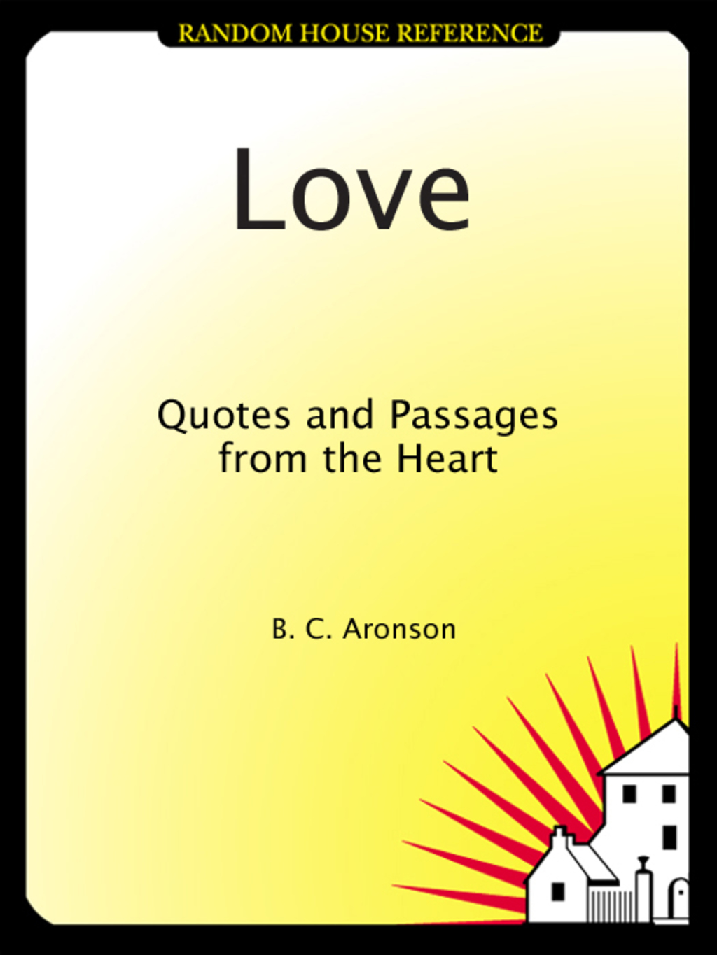 LOVE Quotes and Passages from the Heart