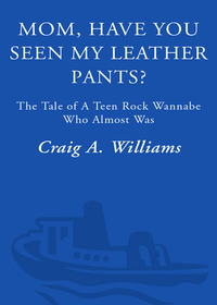 Cover image: Mom, Have You Seen My Leather Pants? 9780307342126