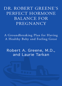 Cover image: Dr. Robert Greene's Perfect Hormone Balance for Pregnancy 9780307337382