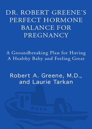 Cover image: Dr. Robert Greene's Perfect Hormone Balance for Pregnancy 9780307337382