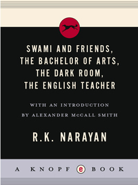 Cover image: Swami and Friends, The Bachelor of Arts, The Dark Room, The English Teacher 9781400044764