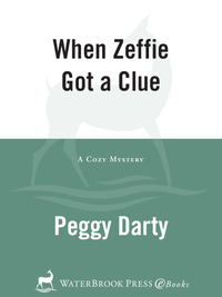 Cover image: When Zeffie Got a Clue 9781400073337