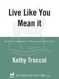 Cover image: Live Like You Mean It 9781400071616