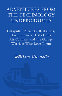 Cover image: Adventures from the Technology Underground 9780307351258