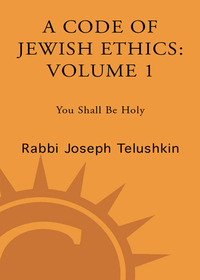 Cover image: A Code of Jewish Ethics: Volume 1 9781400048359