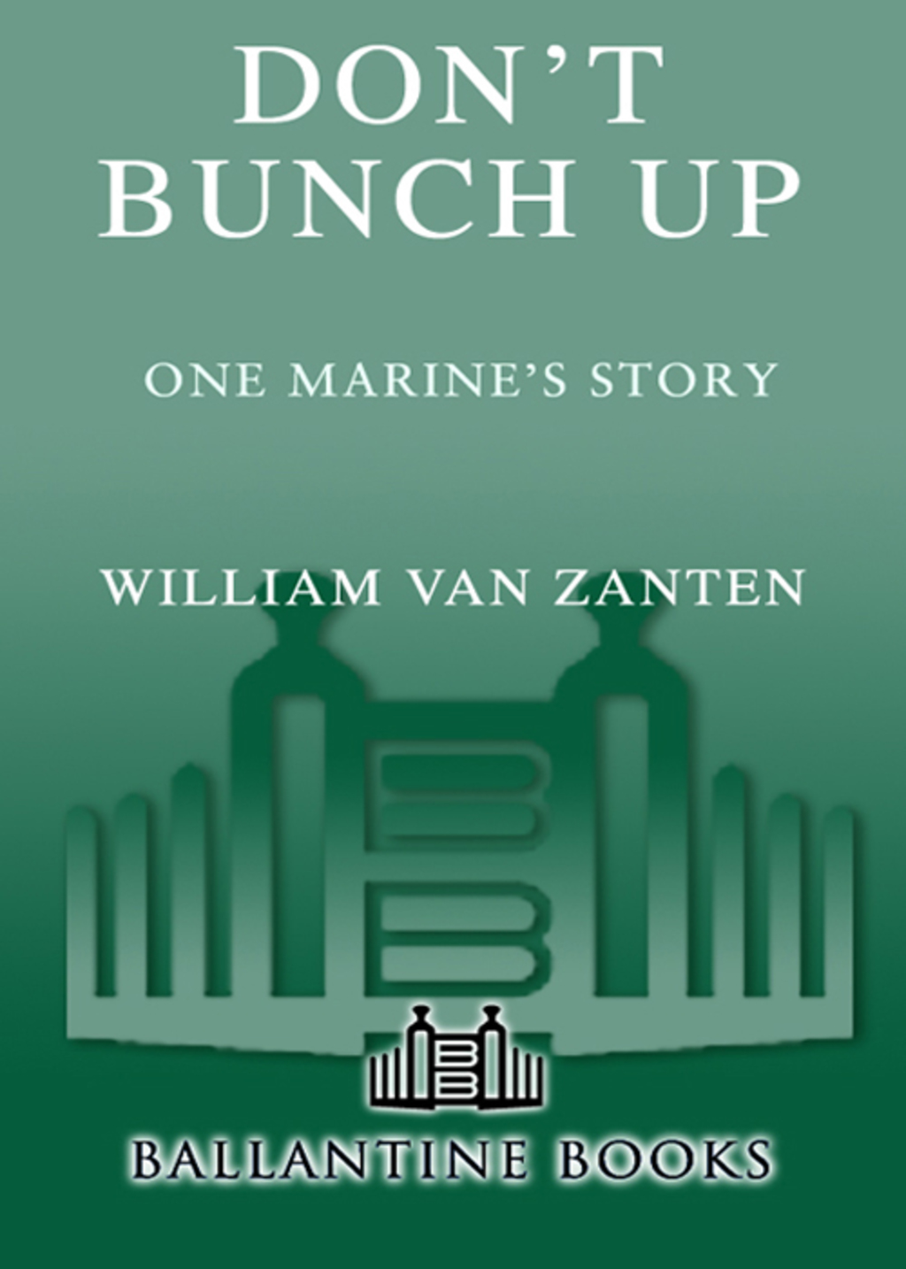 Don’t Bunch Up One Marine’s Story